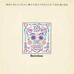 Orchestral Manœuvres In The Dark - So In Love FLAC