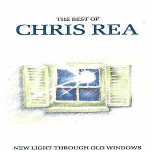 Chris Rea - New Light Through Old Windows (The Best Of Chris Rea) FLAC