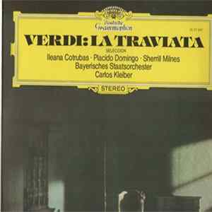Giuseppe Verdi - Carlos Kleiber, Ileana Cotrubas, Placido Domingo, Sherrill Milnes, Bayerisches Staatsorchester - La Traviata (Seleccion) FLAC