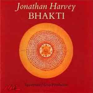 Jonathan Harvey - Spectrum • Guy Protheroe - Bhakti FLAC