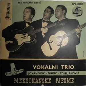 Vokalni Trio Jovanović - Đukić - Tomljanović - Meksikanske Pjesme FLAC