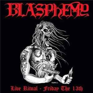 Blasphemy - Live Ritual - Friday The 13th FLAC