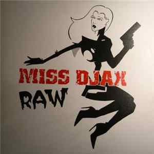 Miss Djax - Raw FLAC