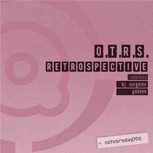 O.T.R.S., GabeeN, DJ Surgeles - Retrospective FLAC