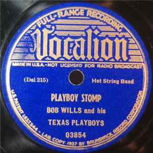 Bob Wills And His Texas Playboys - Playboy Stomp / Tie Me To Your Apron Strings Again FLAC
