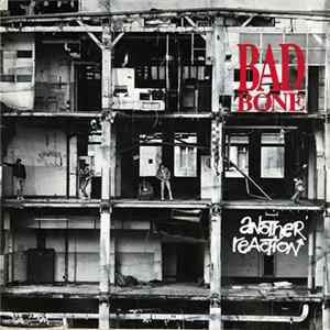 Bad Bone - Another Reaction FLAC