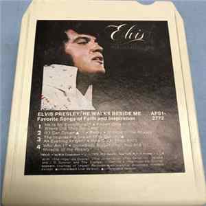 Elvis Presley - He Walks Beside Me, Favorite Songs Of Faith And Inspiration FLAC