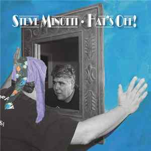 Steve Minotti - Hat's Off FLAC