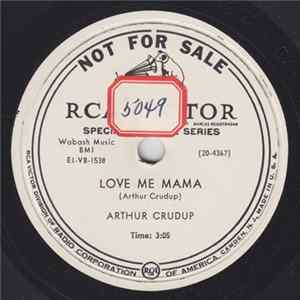 Arthur Crudup - Love Me Mama / Where Did You Stay Last Night FLAC