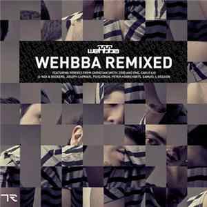 Wehbba - Wehbba Remixed FLAC