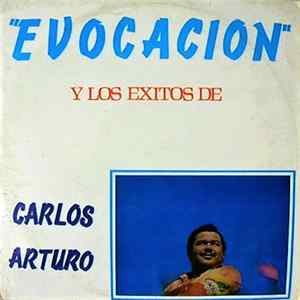 Carlos Arturo - "Evocacion" Y Los Exitos De Carlos Arturo FLAC