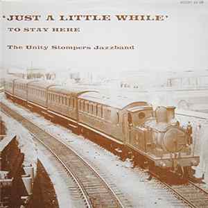 The Unity Stompers Jazz Band - Just A Little While To Stay Here FLAC