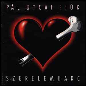 Pál Utcai Fiúk - Szerelemharc FLAC
