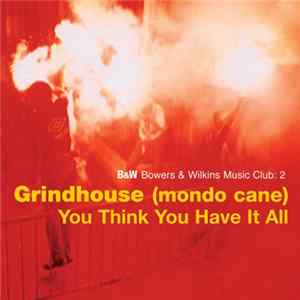 Grindhouse (mondo cane) - You Think You Have It All FLAC