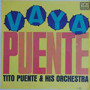 Tito Puente & His Orchestra - Vaya Puente FLAC