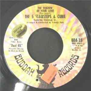 Five Stairsteps & Cubie Featuring Clarence Jr. - The Shadow Of Your Love / Bad News FLAC
