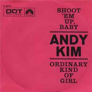 Andy Kim - Shoot'em Up, Baby / Ordinary Kind Of Girl FLAC