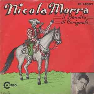 Bruno Dasi Con Tony Di Palma E Il Suo Complesso Tipico Pugliese - Nicola Morra Il Bandito Di Cerignola FLAC