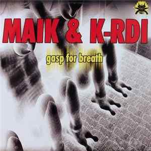 Maik & K-Rdi - Gasp For Breath FLAC