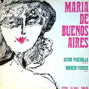 Astor Piazzolla Y Horacio Ferrer - Maria De Buenos Aires FLAC