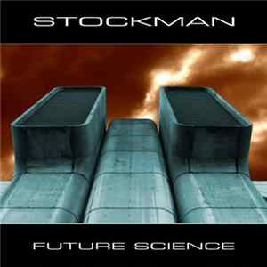 Stockman - Future Science FLAC