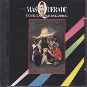 Masquerade - L'Amore, Il Sesso & Il Rock And Roll FLAC