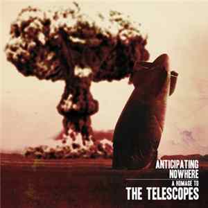 Various - Anticipating Nowhere, A Homage To The Telescopes FLAC