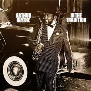 Arthur Blythe - In The Tradition FLAC