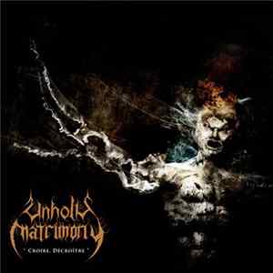 Unholy Matrimony - Croire, Décroître FLAC