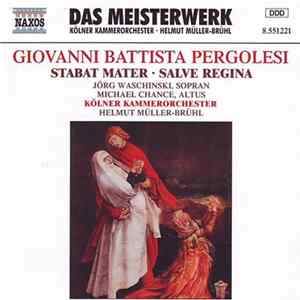 Giovanni Battista Pergolesi / Jörg Waschinski, Michael Chance, Kölner Kammerorchester, Helmut Müller-Brühl - Stabat Mater • Salve Regina FLAC