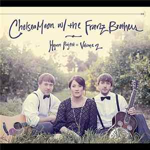 Chelsea Moon w/ The Franz Brothers - Hymn Project Volume 2 FLAC
