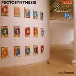 Protosynthesis Ensemble - Jazz Classics Classical Jazz FLAC