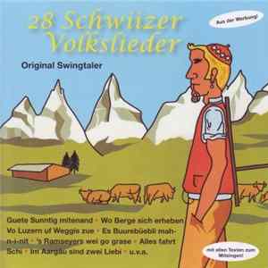 Original Swingtaler - 28 Schwiizer Volkslieder FLAC