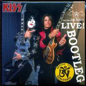 Kiss - Live! Bootleg FLAC