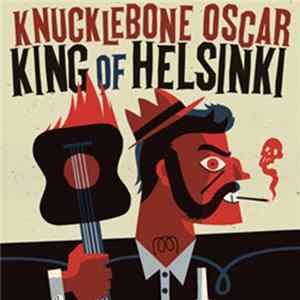 Knucklebone Oscar - King Of Helsinki FLAC