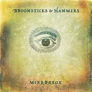 Broomsticks And Hammers - Mirror Box FLAC