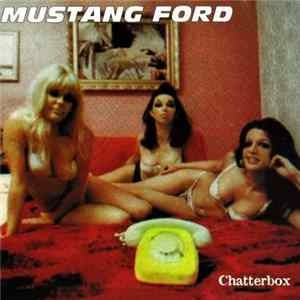 Mustang Ford - Chatterbox FLAC