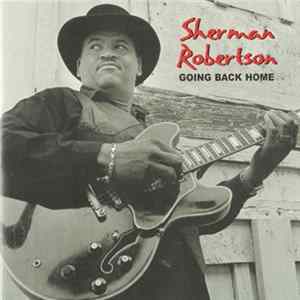 Sherman Robertson - Going Back Home FLAC