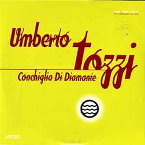 Umberto Tozzi - Conchiglia Di Diamante FLAC