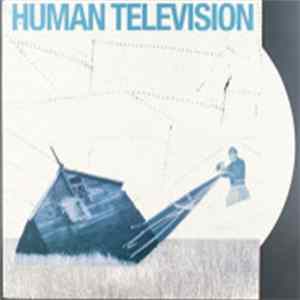 Human Television - All Songs Written By: Human Television FLAC