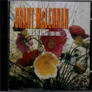 Grant McLennan - Present & Past (1983-1995) FLAC