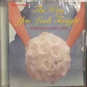 Various - The Way You Look Tonight (A Romantic Wedding Album) FLAC