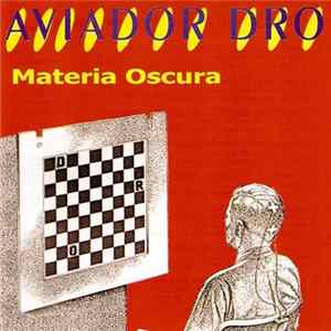Aviador Dro - Materia Oscura FLAC
