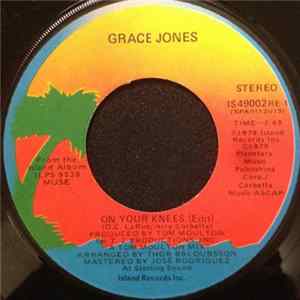 Grace Jones - On Your Knees (Edit) FLAC