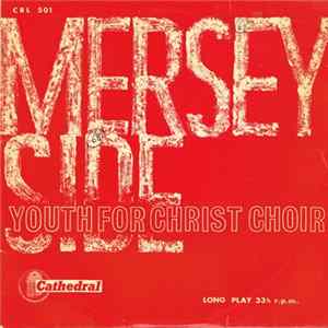 Merseyside Youth For Christ Choir - Merseyside Youth For Christ Choir FLAC