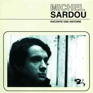 Michel Sardou - Raconte Une Histoire FLAC