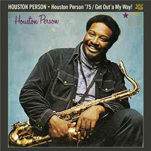 Houston Person - Houston Person '75/Get Out'a My Way! FLAC