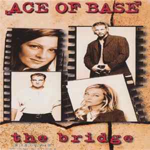 Ace Of Base - The Bridge FLAC
