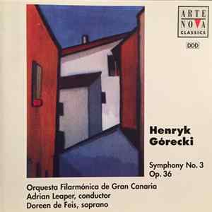Henryk Górecki - Orquesta Filarmónica de Gran Canaria, Adrian Leaper, Doreen De Feis - Symphony No. 3, Op. 36 FLAC