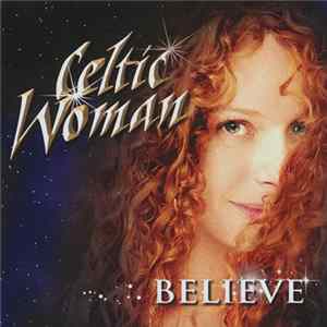 Celtic Woman - Believe FLAC